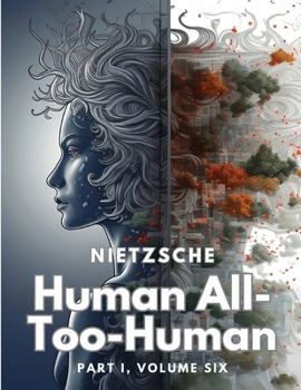 Paperback Human All-Too-Human: Part I, Volume Six Book