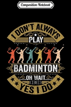 Composition Notebook: Retro Badminton Sports Athlete Court Player Coach  Journal/Notebook Blank Lined Ruled 6x9 100 Pages