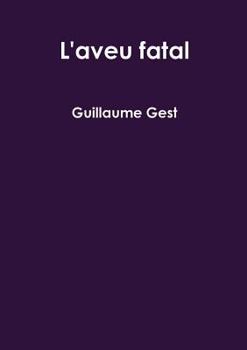 Paperback L'aveu fatal [French] Book