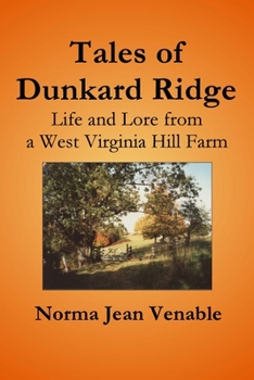 Paperback Tales of Dunkard Ridge: Life and Lore from a West Virginia Hill Farm Book