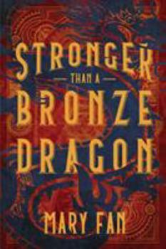 Hardcover Stronger Than a Bronze Dragon Book