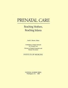 Paperback Prenatal Care: Reaching Mothers, Reaching Infants Book