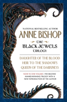 The Black Jewels Trilogy: Daughter of the Blood, Heir to the Shadows, Queen of the Darkness - Book  of the Black Jewels