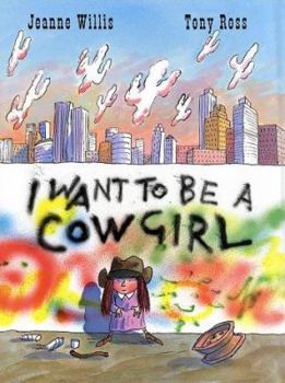 Hardcover I Want to Be a Cowgirl Book