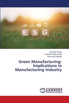 Green Manufacturing: Implications in Manufacturing Industry