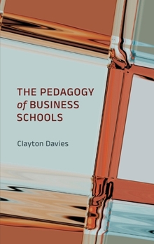 Hardcover The Pedagogy of Business Schools Book