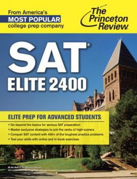 Paperback SAT Elite 2400: Elite Prep for Advanced Students (College Test Preparation) Book