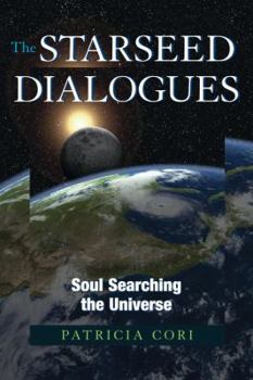 Paperback The Starseed Dialogues: Soul Searching the Universe Book