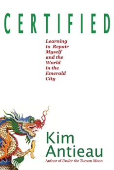 Paperback Certified: Learning to Repair Myself and the World in the Emerald City Book
