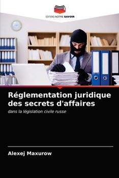 Paperback Réglementation juridique des secrets d'affaires [French] Book