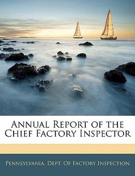 Paperback Annual Report of the Chief Factory Inspector Book