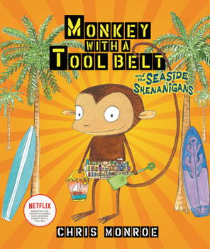 Monkey with a Tool Belt and the Seaside Shenanigans - Book  of the Monkey with a Tool Belt