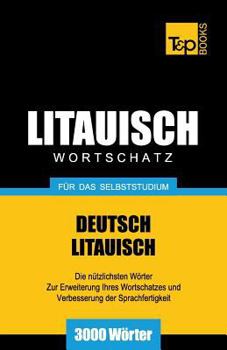 Paperback Litauischer Wortschatz für das Selbststudium - 3000 Wörter [German] Book
