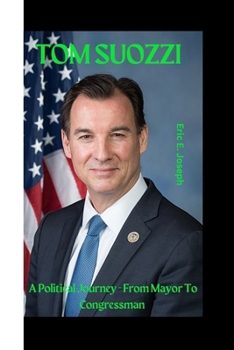 Paperback Tom Suozzi: A Political Journey - From Mayor To Congressman Book