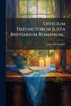 Paperback Officium Defunctorum Juxta Breviarium Romanum... [Latin] Book