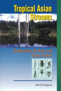 Paperback Tropical Asian Streams: Zoobenthos, Ecology and Conservation Book