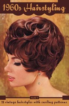 Paperback 1960s Hairstyling: 75 Vintage Hairstyles with Curling Patterns (Book 1) Book