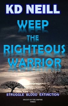 Paperback Weep the Righteous Warrior Book