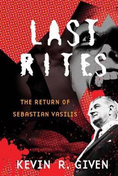 Paperback Last Rites: The Return of Sebastian Vasilis: Book one in the Karl Vincent: Vampire Hunter series Book