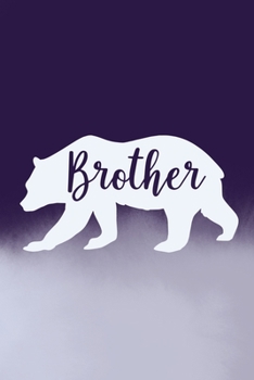 Paperback Brother Bear: Blank Lined Notebook: 6x9 110 Blank Pages Plain White Paper Soft Cover Book