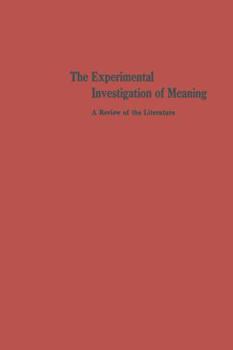 Paperback The Experimental Investigation of Meaning: A Review of the Literature Book