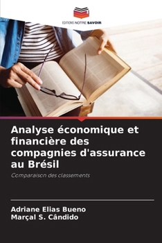 Analyse économique et financière des compagnies d'assurance au Brésil (French Edition)