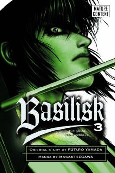 Basilisk volume 3 - Book #3 of the  [Basilisk: Kga Ninpch]