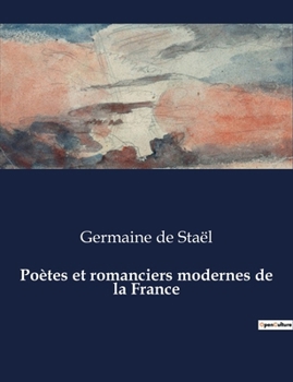 Paperback Poètes et romanciers modernes de la France [French] Book