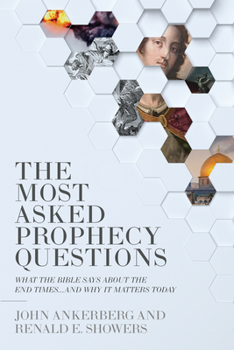 Paperback The Most Asked Prophecy Questions: What the Bible Says about the End Times...and Why It Matters Today Book