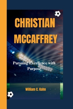 Paperback Christian McCaffrey: Pursuing Excellence with Purpose Book