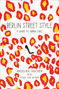 Paperback Berlin Street Style: A Guide to Urban Chic Book