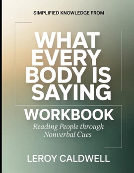 Simplified Knowledge from What Every Body Is Saying: Reading People Through Nonverbal Cues