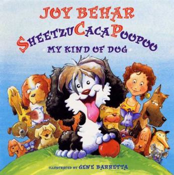 Hardcover Sheetzucacapoopoo: My Kind of Dog Book