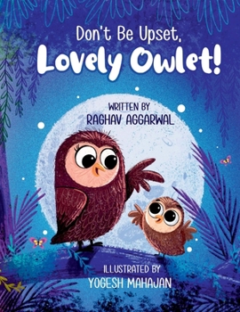 Paperback Don't Be Upset, Lovely Owlet! Book