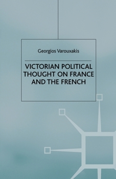 Paperback Victorian Political Thought on France and the French Book