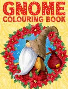 Paperback Gnome Colouring Book: Gnomes in the Neighborhood Coloring Books Relaxation Christmas Gift Idea Book