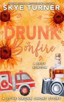 Paperback Drunk Bonfire: A Love Drunk Short Story Book
