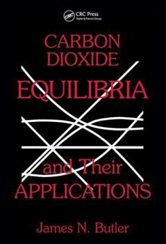 Hardcover Carbon Dioxide Equilibria and Their Applications Book