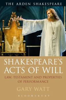 Paperback Shakespeare's Acts of Will: Law, Testament and Properties of Performance Book