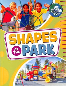 Paperback Shapes at the Park (The World Around You) Book