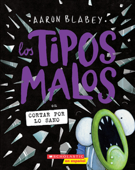 The Bad Guys in Cut to the Chase (the Bad Guys #13) (Spanish Edition) (Tipos Malos, Los)