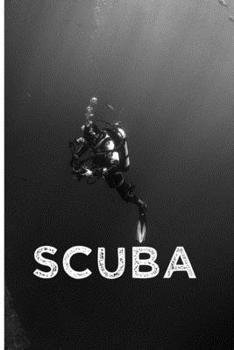 Paperback Scuba Diving Log: Logbook Diving, Scuba Diving gifts for divers, Deep Sea Dive book. Book