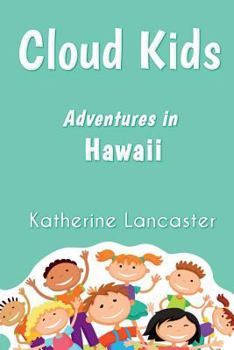 Paperback Cloud Kids: Adventures in Hawaii Book