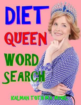Diet Queen Word Search: 133 Extra Large Print Motivating Themed Puzzles