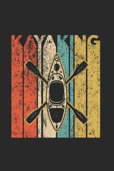 Kayaking Notebook: Diary Journal, Sketchbook 6x9 inches with 120 Blank Pages For Drawing, Notes, Sketches