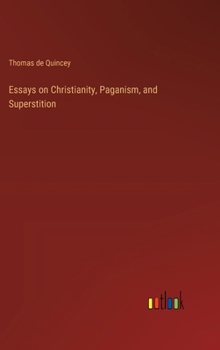 Hardcover Essays on Christianity, Paganism, and Superstition Book