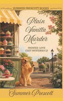 Plain Vanilla Murder - Book #12 of the Melissa Gladstone & Detective Chas Beckett Universe
