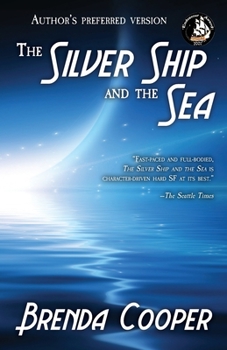 The Silver Ship and the Sea - Book #1 of the Silver Ship