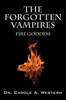 Paperback The Forgotten Vampires: Fire Goddess Book