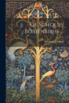 Paperback De Scholiis Bobiensibus ... [Latin] Book